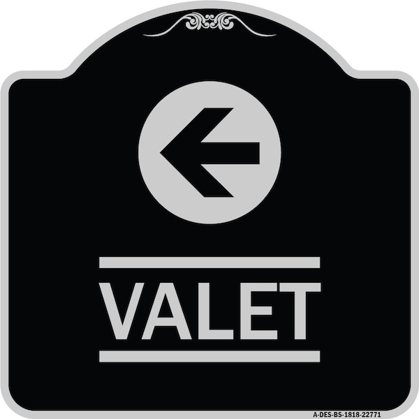 Valet Left Arrow Heavy-Gauge Aluminum Architectural Sign, 18" x 18", BS-1818-22771